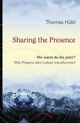 Sharing The Presence: Wo warst du bis jetzt? Wie Buch Kamphausen Media GmbH