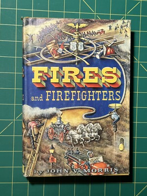 Fires and Firefighters by John V. Morris