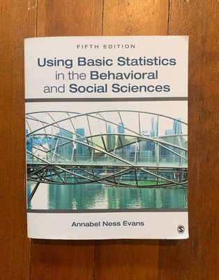 Using Basic Statistics in the Behavioral and Social Sciences