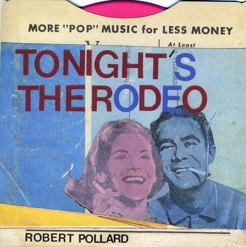Robert Pollard - Tonight's The Rodeo (7" Vinyl-Single) neu - Bild 1 von 1