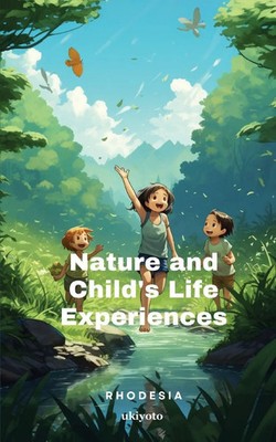 Nature and Child's Life Experiences | Rhodesia | Taschenbuch | Englisch | 2024