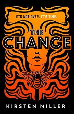 The Change: the must read debut fem..., Miller, Kirsten