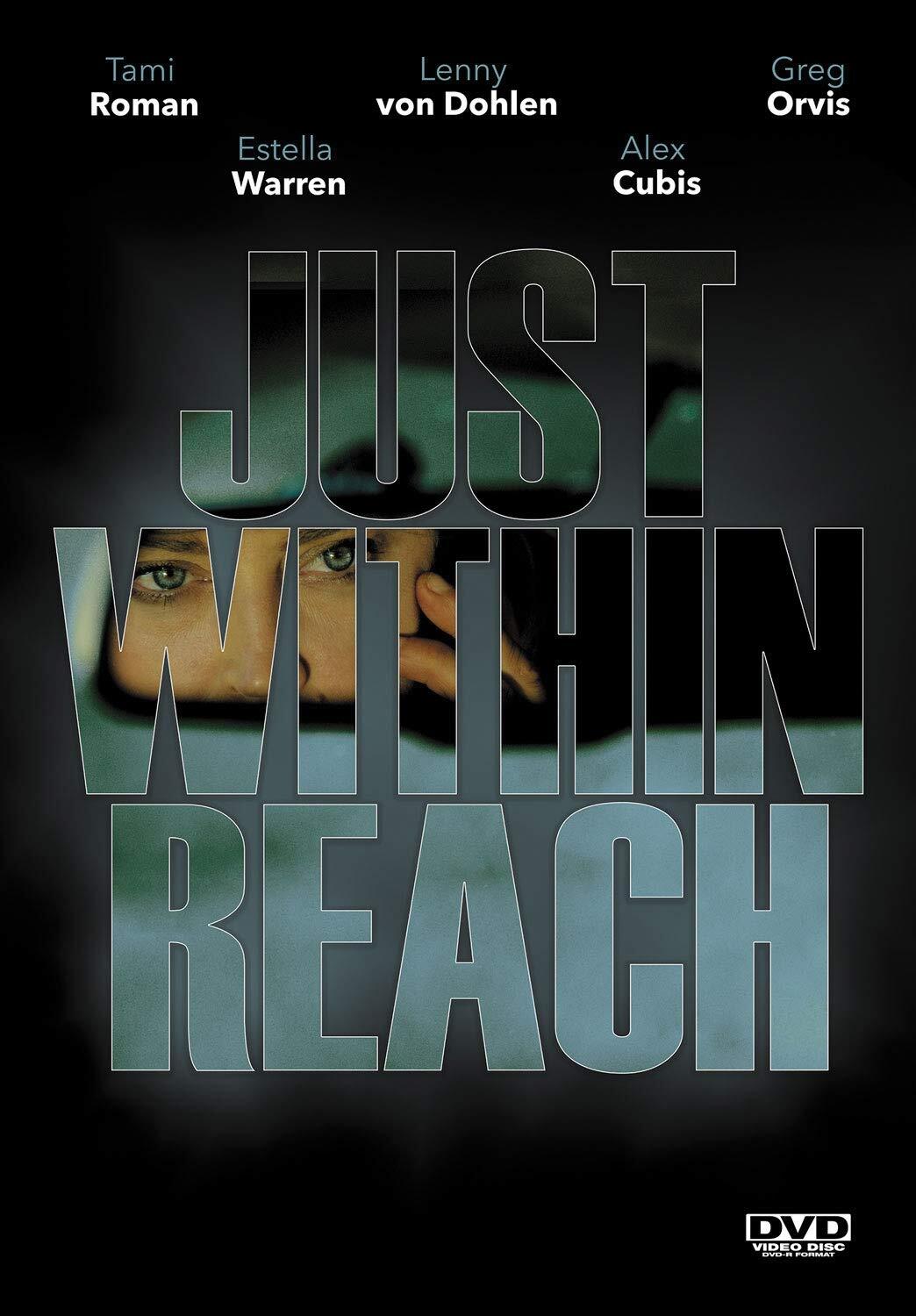 Just Within Reach (DVD) Alex Cubis Estella Warren Greg Orvis Lenny von Dohlen