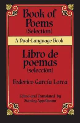 Book of Poems (Selection)/Libro de poemas (SelecciÃ³n): A Dual-Langu - VERY GOOD