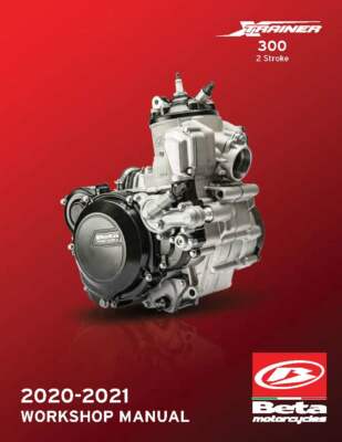 Beta Engine Service Workshop Manual 2020 & 2021 XTRAINER 300 2T 2-Stroke