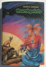 Thumbprints by Pamela Sargent (First Edition) Uncorrected Proof Signed