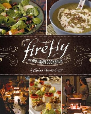 Chelsea Monroe-Cas Firefly - The Big Damn Cookb (Gebundene Ausgabe) (US IMPORT)