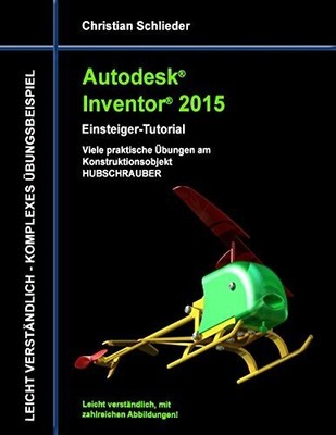 Autodesk Inventor 2015 - Einsteiger-Tutorial Buch BoD   Books on Demand