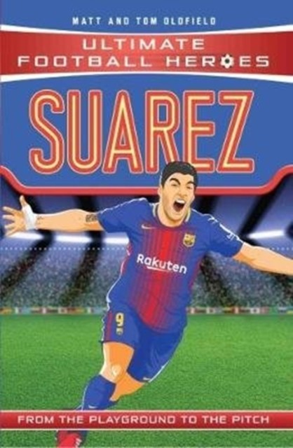 Ultimate Football Heroes: Suarez (Goal Machines) : Collect Them All! Matt & Tom Oldfield - Image 3