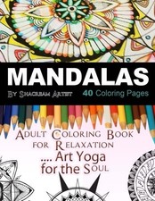 MANDALAS ADULT COLORING BOOK: FOR MEDITATION, STRESS By Shacream Artist NEW