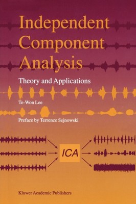 Te-Won Lee - Independent Component Analysis   Theory and Applications  - X555z