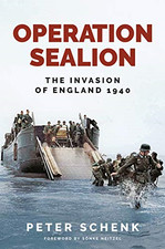 Operation Sealion: The Invasion of England 1940 - Peter, Schenk