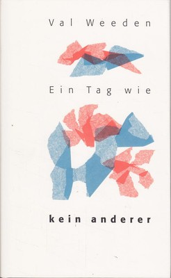 Ein Tag wie kein anderer Val Weeden TypbSatz Bauer 1989, im Schub