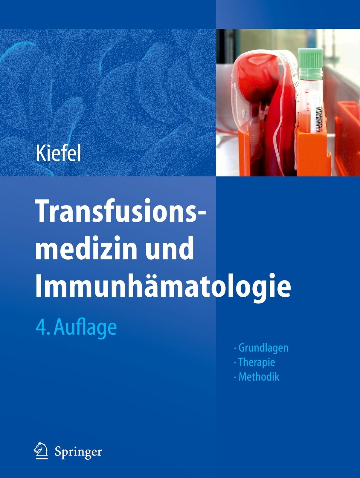 Volker Kiefel | Transfusionsmedizin Und Immunhämatologie | Buch |