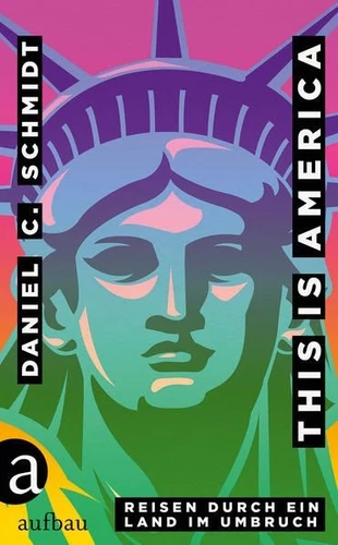 This is America: Reisen durch ein Land im Umbruch Reisen durch ein Land im Umbru