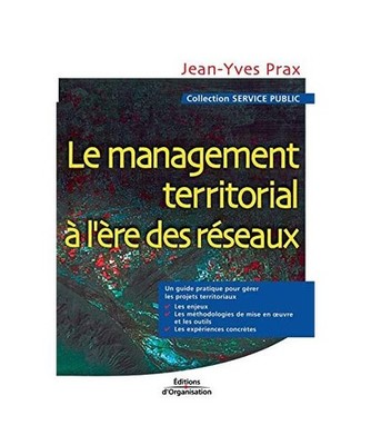 Le management territorial à l'ère des réseaux, Prax, Jean-Yves