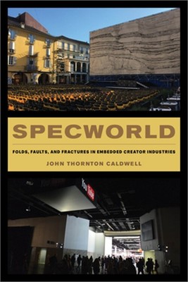 Specworld: Folds, Faults, and Fractures in Embedded Creator Industries (Hardback
