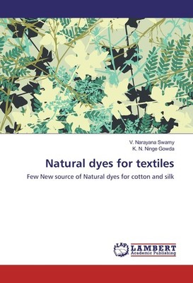 Natural dyes for textiles V. Narayana Swamy
