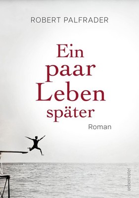 Ein paar Leben später Robert Palfrader