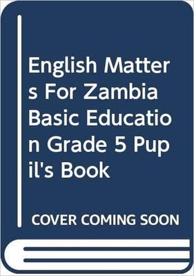 English Matters For Zambia Basic Education Grade 5 Pupil's Book - 9780521687577