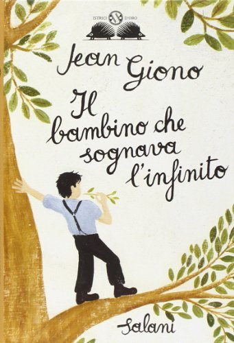 9788862562249 Il bambino che sognava l'infinito. Ediz. illustrata - Jean Giono,S