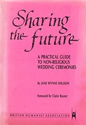 Sharing the Future : Guide to Nonreligious Wedding Ceremonies Pap