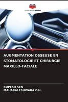 Augmentation Osseuse En Stomatologie Et Chirurgie MAXILLO-FACIALE Rupesh Sen