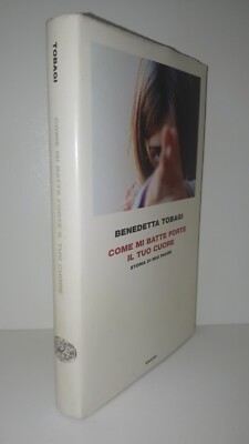 Benedetta Tobagi - COME MI BATTE FORTE IL TUO CUORE -  Einaudi 2009 [A5]