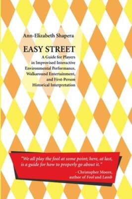 Easy Street: A Guide for Players in Improvised Interactive Environmental: Used