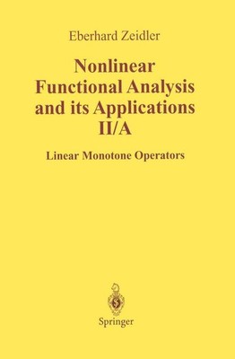 Nonlinear Functional Analysis and Its Applications: II/ A: Linear Monotone Oper,