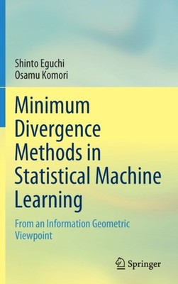 Eguchi - Minimum Divergence Methods in Statistical Machine Learning    - X555z