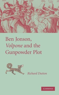 Ben Jonson, Volpone and the Gunpowder Plot, Dutton, Richard, New condition, Book