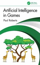 Artificial Intelligence in Games - Hardcover, by Roberts Paul - Very Good