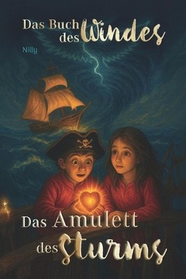 Das Buch des Windes - Buch 2: Das Amulett des Sturms: Ein vergessenes Piratensch