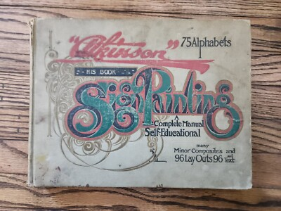 #ad 1915 Atkinson His Book Sign Painting A Complete Manual Self Educational Lay Outs $170.99