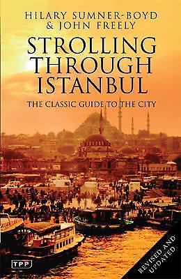 Strolling Through Istanbul: The Classic Guide to the City (Tauris Parke Paperba