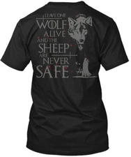 Leave One Wolf Alive And Sheep Are Never Safe T-Shirt Made in USA Size S to 5XL
