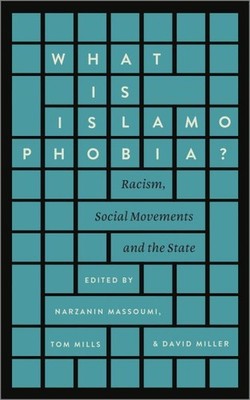 What Is Islamophobia? : Racism, Social Movements and the State, Paperback by ...