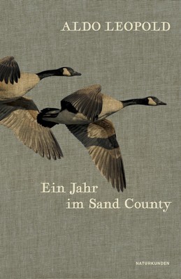 Aldo Leopold Ein Jahr im Sand County