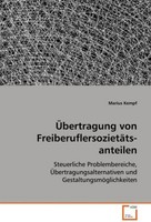 ÜBertragung Von FreiberuflersozietäTs- Anteilen: Steuerliche Problembereich