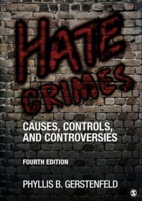 Hate Crimes : Causes, Controls, and Controversies, Paperback by Gerstenfeld, ...