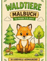 Malbuch Waldtiere FüR Kinder 3-6 Jahre, 35 Ausmalbilder, Jungen MäDchen
