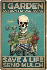 Tin Metal Sign Skeletons I garden so I don't choke people save 8x12