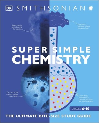 Super Simple Chemistry: The Ultimate Bitesize Study Guide
