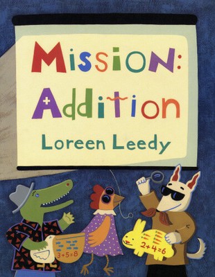 Mission: Addition by Leedy, Loreen [Paperback]