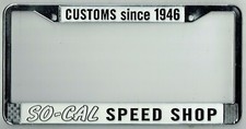 Rare So-cal Speed Shop Vintage Custom Hot Rod Rat California License Plate Frame Rare So-cal Speed Shop Vintage Custom Hot Rod Rat California License Plate Frame