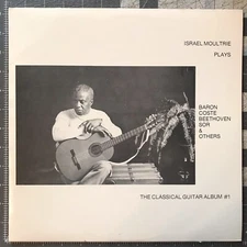 ISRAEL MOULTRIE PLAYS  - Rare Private Label Classical Guitar Lp - NM