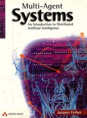 Multi-Agent Systems: An Introduction to Distributed Artificial Intelligence ...