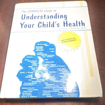 The Complete Guide to Understanding Your Child's Health Susan K. Schulman HC Rev