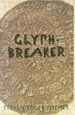 GLYPH-BREAKER (CULTURE) By Steven R. Fischer - Hardcover **Mint Condition**